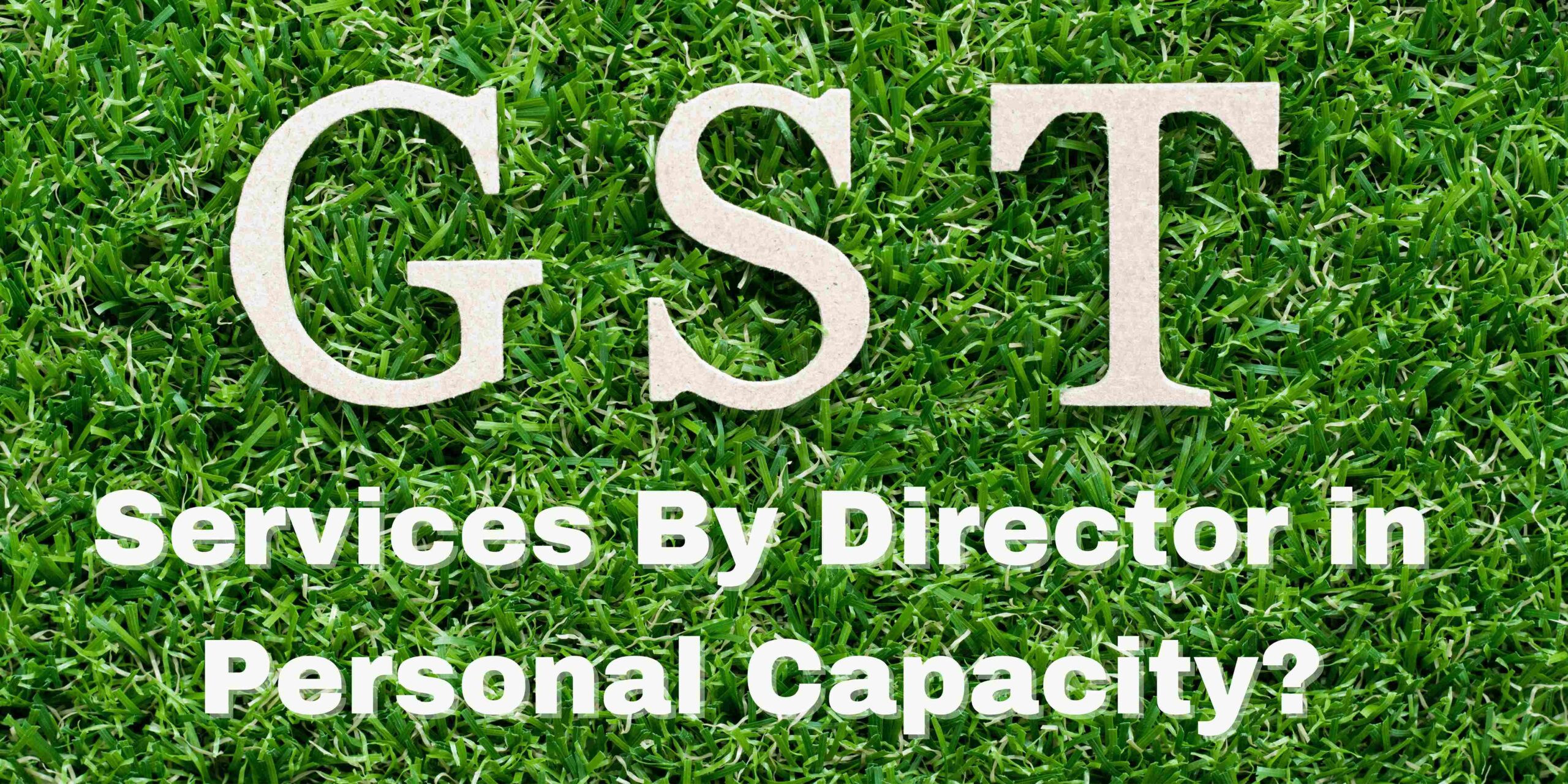 GST on services by Director